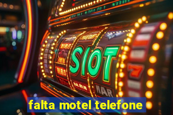 falta motel telefone